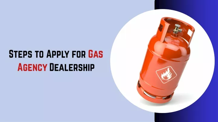 steps to apply for gas agency dealership