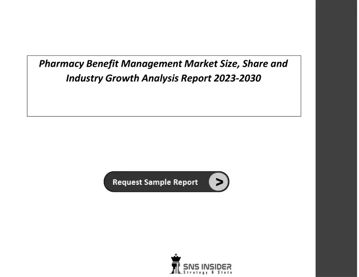 pharmacy benefit management market size share and industry growth analysis report 2023 2030