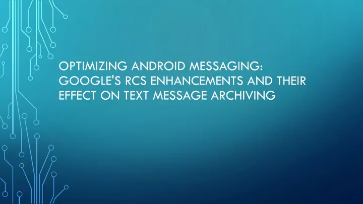 optimizing android messaging google