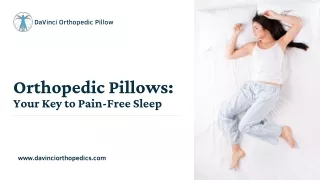 Orthopedic Pillows - Your Key to Pain-Free Sleep | DaVinci Orthopedic Pillow