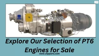 Exploring the selection of PT6 engines for sale