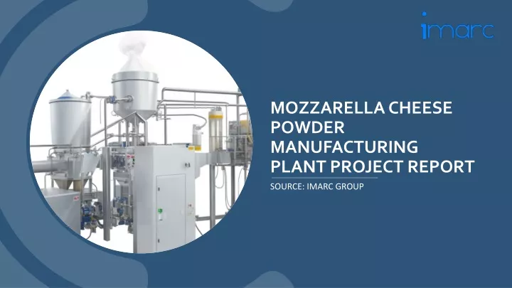 mozzarella cheese powder manufacturing plant project report