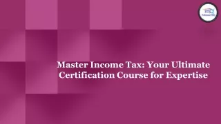 Master Income Tax Your Ultimate Certification Course for Expertise