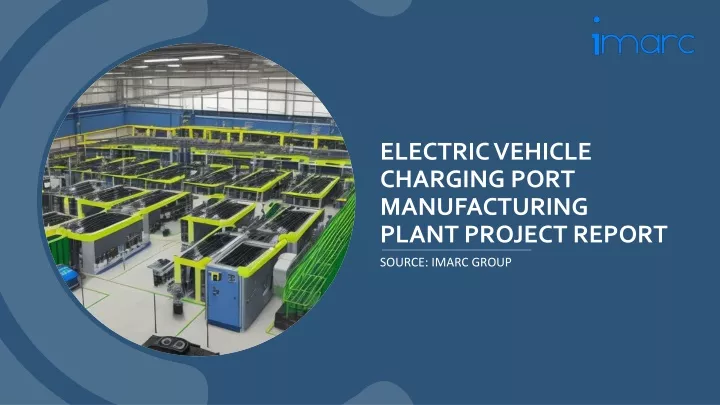 electric vehicle charging port manufacturing plant project report
