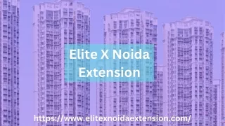 Elite X Noida Extension | Luxury Flats In Greater Noida
