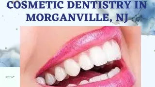 Cosmetic Dentistry in Morganville, NJ