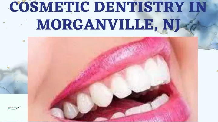 cosmetic dentistry in morganville nj