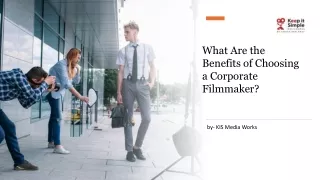 ​What Are the Benefits of Choosing a Corporate Filmmaker?​