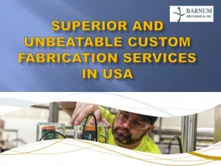 Superior and Unbeatable Custom Fabrication Services in USA-Barnum Mechanical