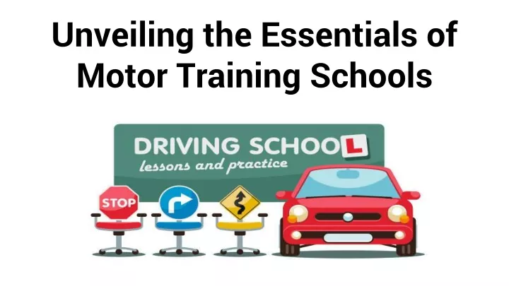 unveiling the essentials of motor training schools