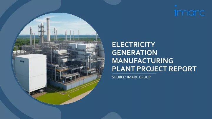 electricity generation manufacturing plant project report