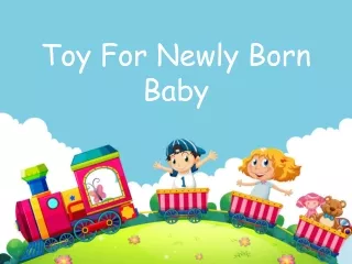 Toy For Newly Born Baby