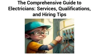 the comprehensive guide to electricians services qualifications and hiring tips