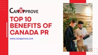 Top 10 Benefits Of Canada PR
