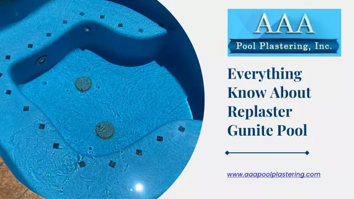 everything know about replaster gunite pool