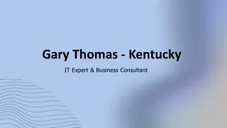 Gary Thomas (Kentucky) - A Strategic Innovator