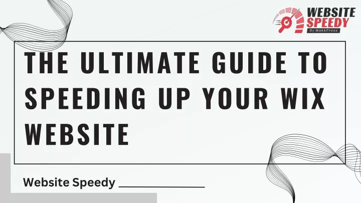 the ultimate guide to speeding up your wix website