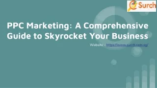 PPC Marketing:  A Comprehensive Guide to Skyrocket Your Business