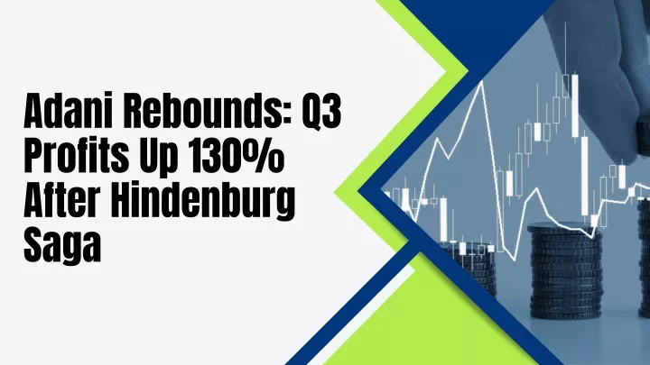adani rebounds q3 profits up 130 after hindenburg