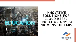 Cloud-Based Education Apps And How Ndimension Labs Develops Exceptional Solutions