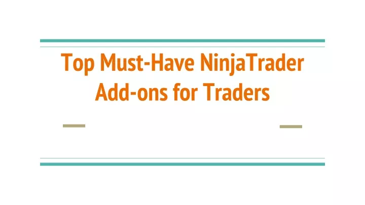 top must have ninjatrader add ons for traders