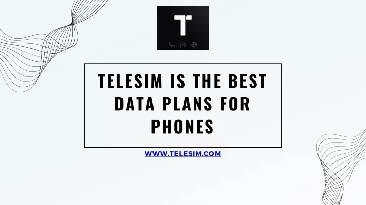 telesim is the best data plans for phones