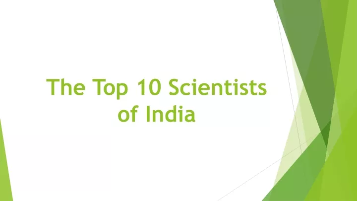 the top 10 scientists of india