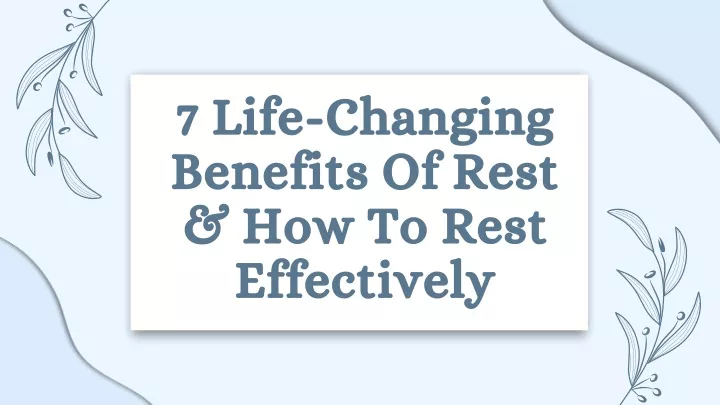 7 life changing benefits of rest how to rest