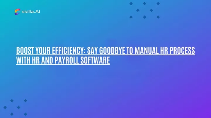 boost your efficiency say goodbye to manual