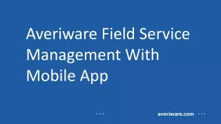 Averiware Field Service Management With Mobile App