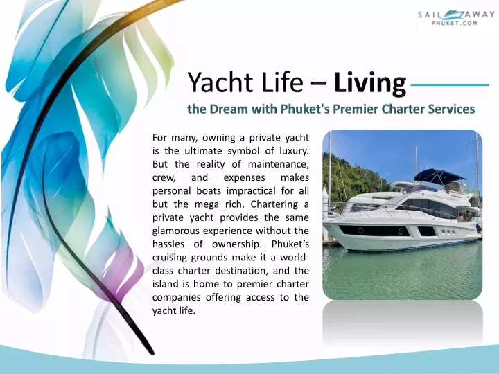 yacht life living the dream with phuket s premier