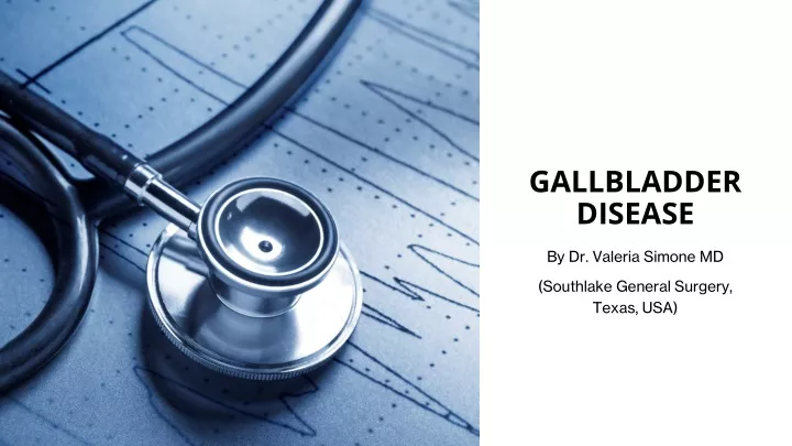 gallbladder disease