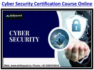 Cyber Security Certification Course Online – Skillsquad Ppt