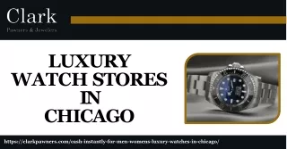 Luxury Watch Stores in Chicago by Clark Pawners & Jewelers