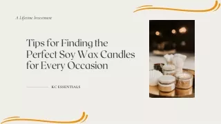 Tips for Finding the Perfect Soy Wax Candles for Every Occasion