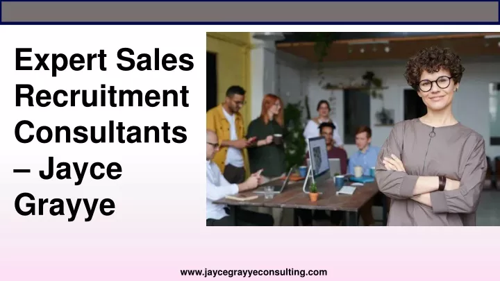 expert sales recruitment consultants jayce grayye