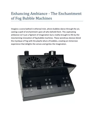 The Enchantment of Fog Bubble Machines