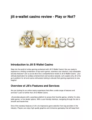 jili e-wallet casino review - Play or Not?