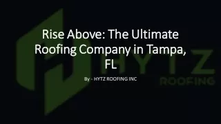 Rise Above: The Ultimate Roofing Company in Tampa, FL