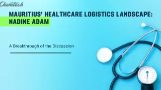 Nadine Adam: A Deep Dive into Healthcare Logistics in Mauritius