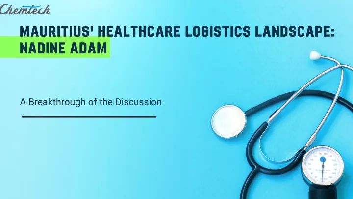 mauritius healthcare logistics landscape nadine