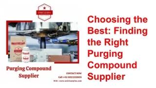 Top Purging Compound Supplier: UNICLEANPLUS Solutions