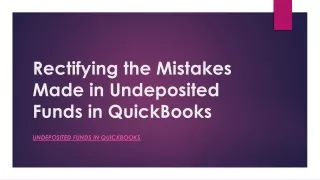 rectifying the mistakes made in undeposited funds in quickbooks
