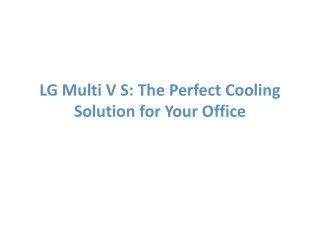 LG Multi V S The Perfect Cooling Solution for Your Office