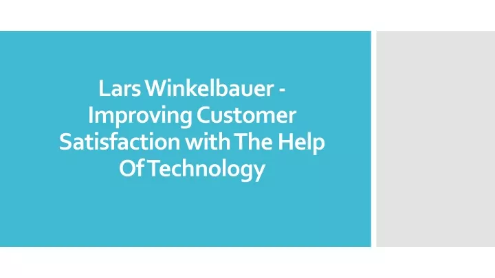 lars winkelbauer improving customer satisfaction with the help of technology