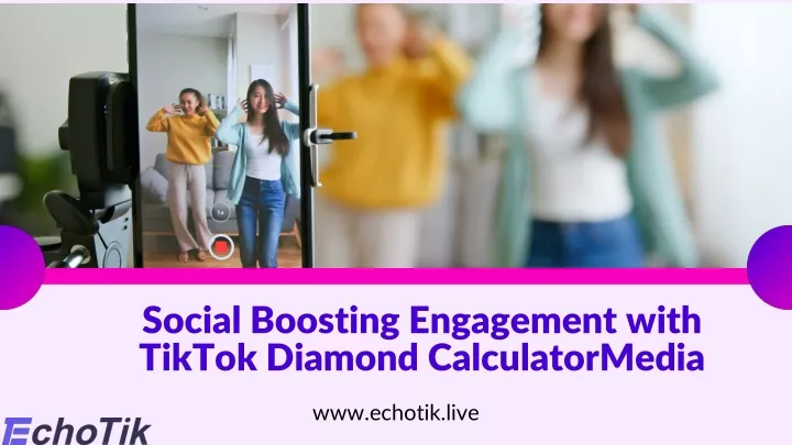 social boosting engagement with tiktok diamond