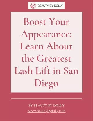 Boost Your Appearance: Learn About the Greatest Lash Lift in San Diego