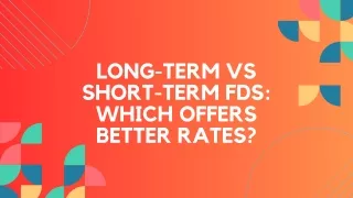 Long-Term vs Short-Term FDs_ Which Offers Better Rates_ (1)