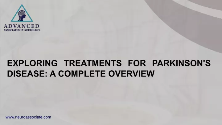 exploring treatments for parkinson s disease