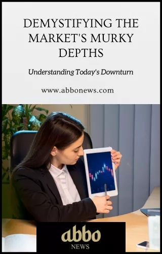Demystifying the Market's Murky Depths: Understanding Today's Downturn